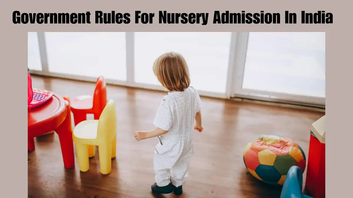 Government Rules For Nursery Admission In India